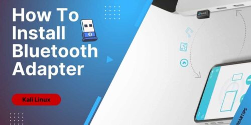 How To Install Kali linux Bluetooth adapter