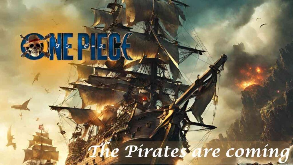 The Pirates are coming one piece